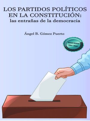 cover image of Los partidos políticos en la Constitución. Las entrañas de la democracia
